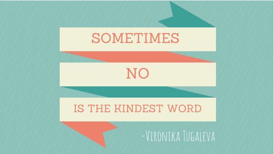 No is the Kindest Word