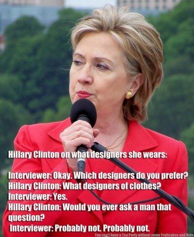 Hillary Clinton is asked about who designs her clothing, and she asks if men ever get that question.