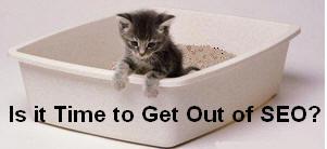 Time to get out of seo?