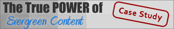 Th True Power of Evergreen Content - A Case Study