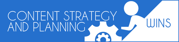 Content Strategy and Planning Wins