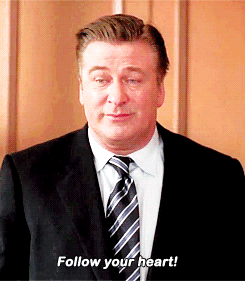follow your heart Jack Donaghy 30 rock.gif