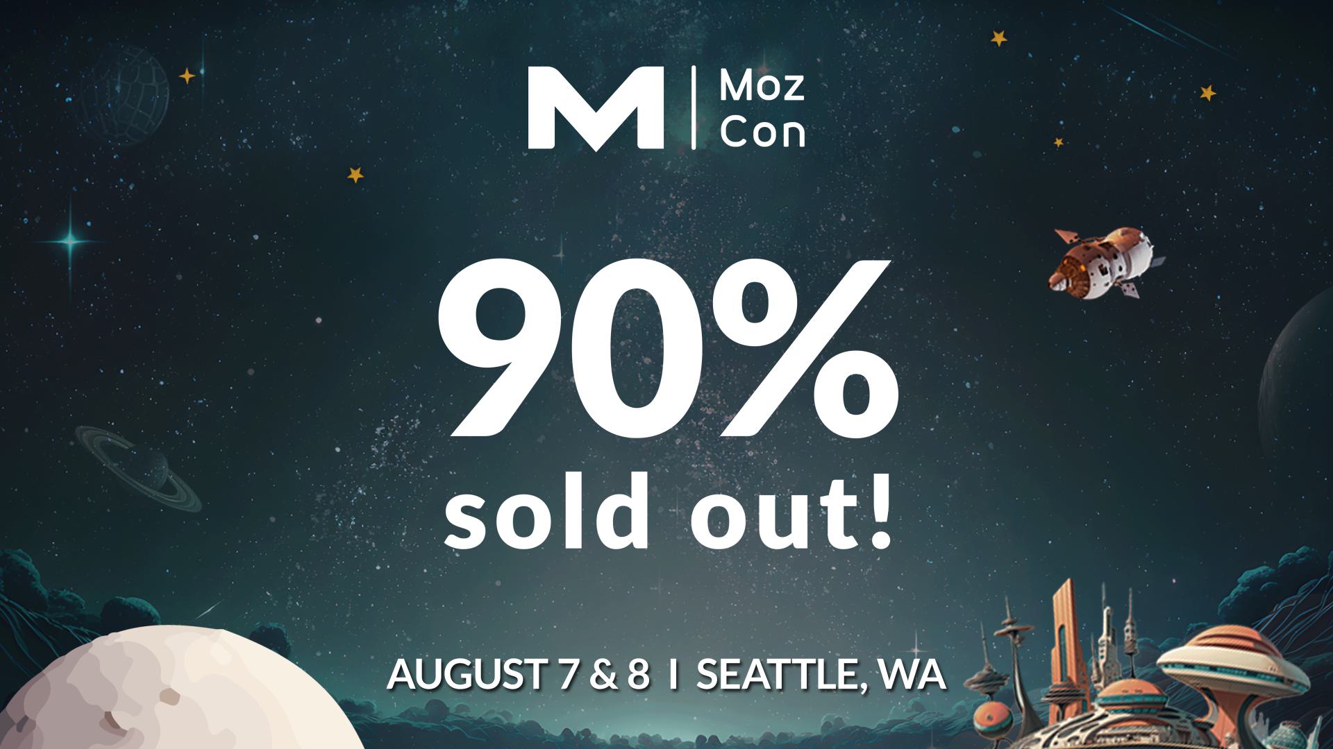 MozCon SEO conference 90% sold out