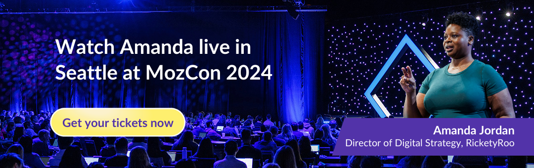 Watch Amanda live in Seattle at MozCon 2024