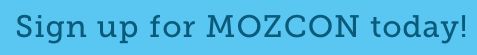Buy your MozCon ticket today