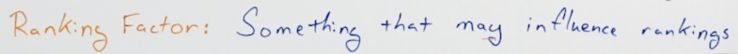Ranking factor: Something that may influence rankings